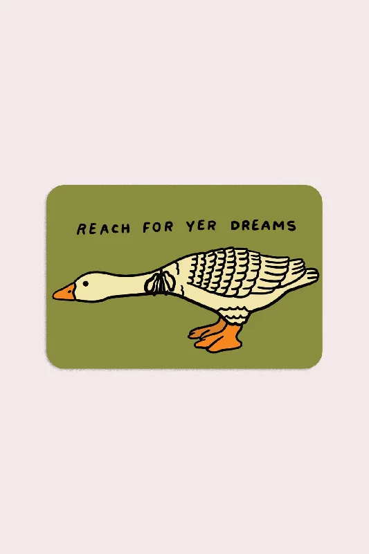 Reach For Yer Dreams Vinyl Sticker