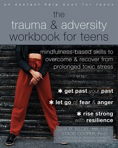 The Trauma and Adversity Workbook for Teens